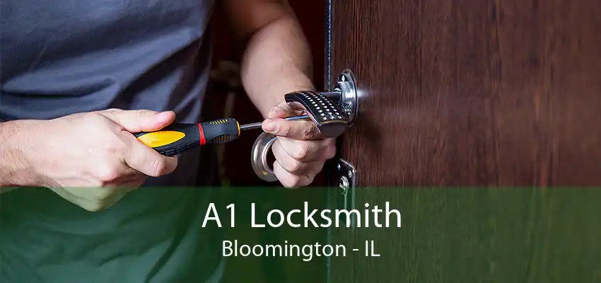 A1 Locksmith Bloomington - IL