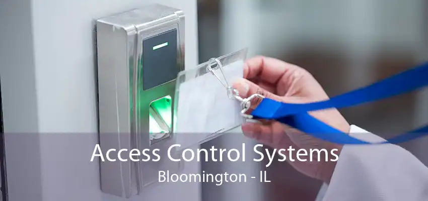 Access Control Systems Bloomington - IL