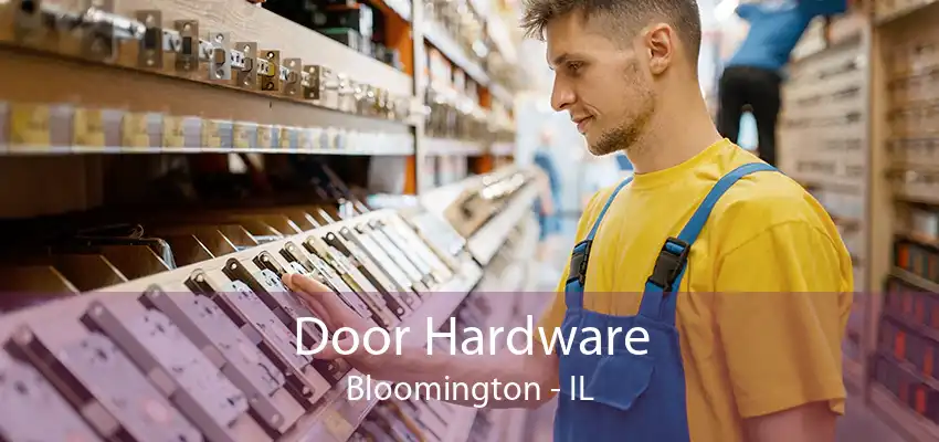 Door Hardware Bloomington - IL