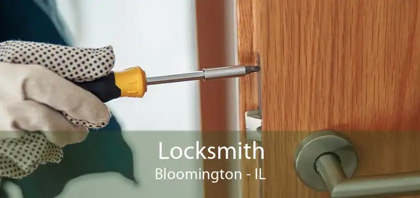 Locksmith Bloomington - IL