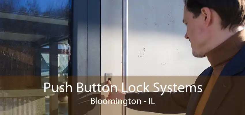 Push Button Lock Systems Bloomington - IL