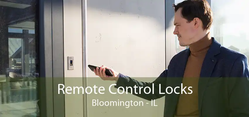 Remote Control Locks Bloomington - IL